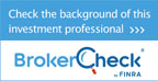 Check the background of this investment professional. BrockerCheck by FINRA